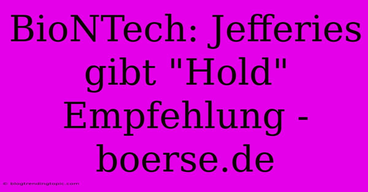 BioNTech: Jefferies Gibt 