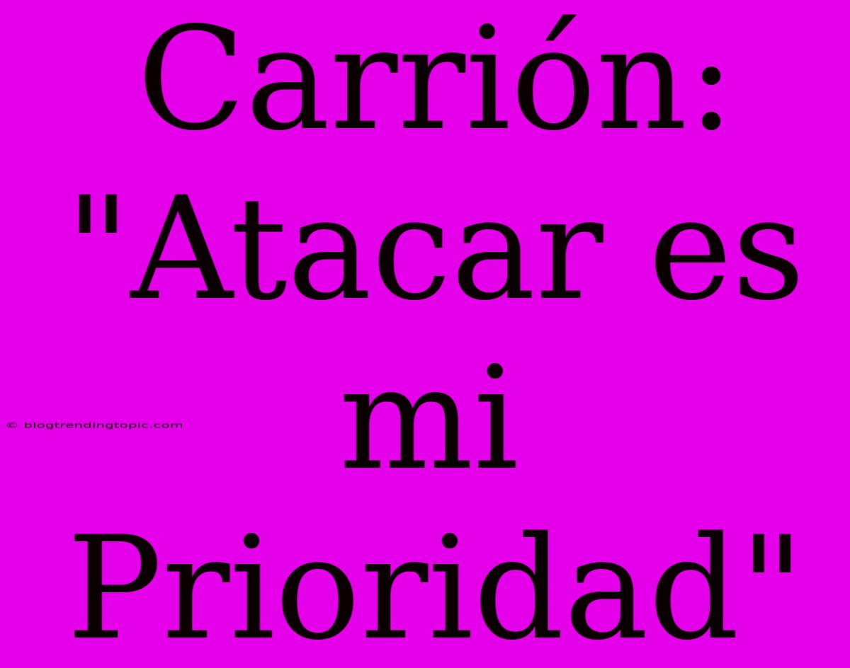 Carrión: 