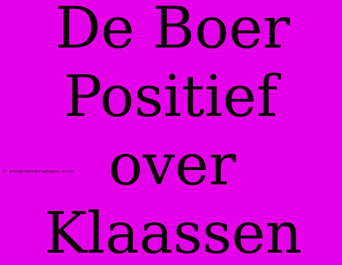 De Boer Positief Over Klaassen