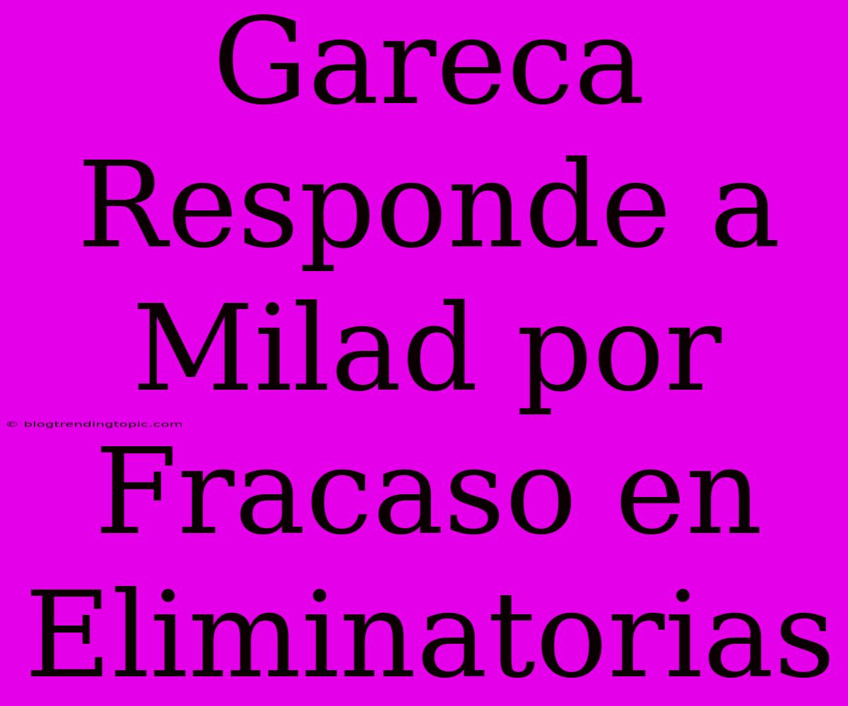 Gareca Responde A Milad Por Fracaso En Eliminatorias