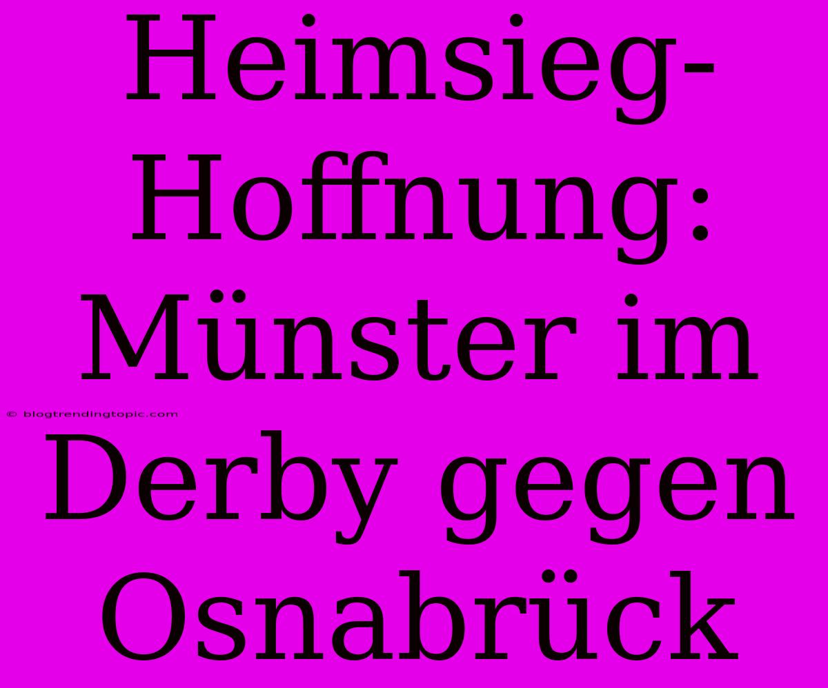 Heimsieg-Hoffnung: Münster Im Derby Gegen Osnabrück