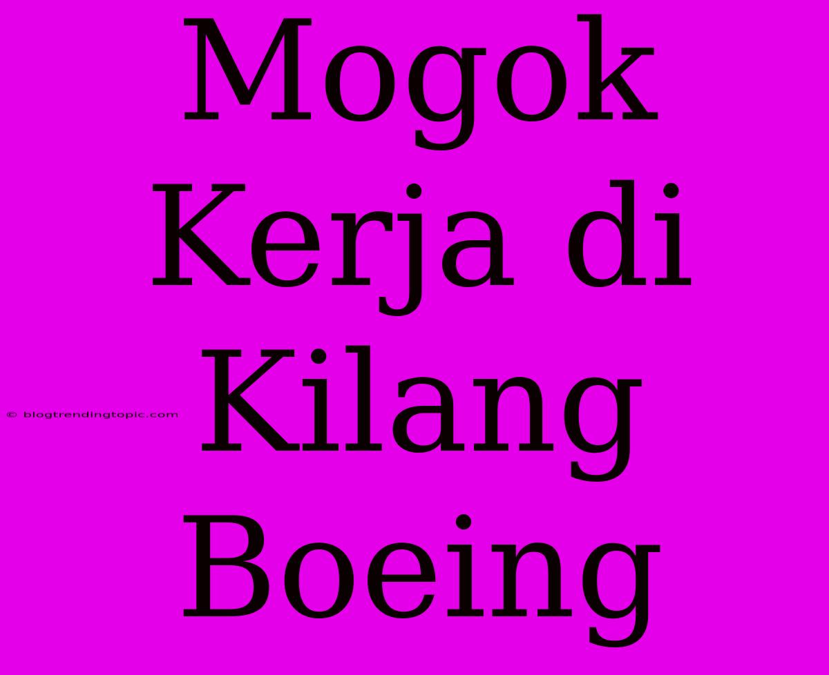 Mogok Kerja Di Kilang Boeing