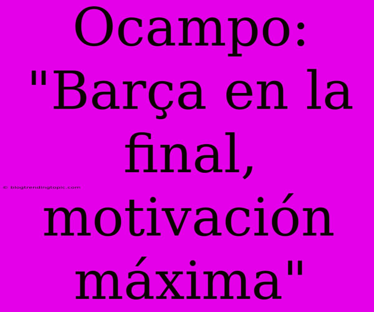 Ocampo: 