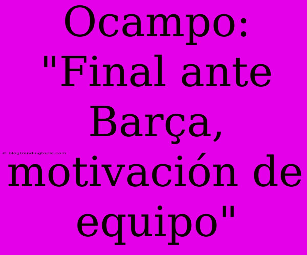 Ocampo: 