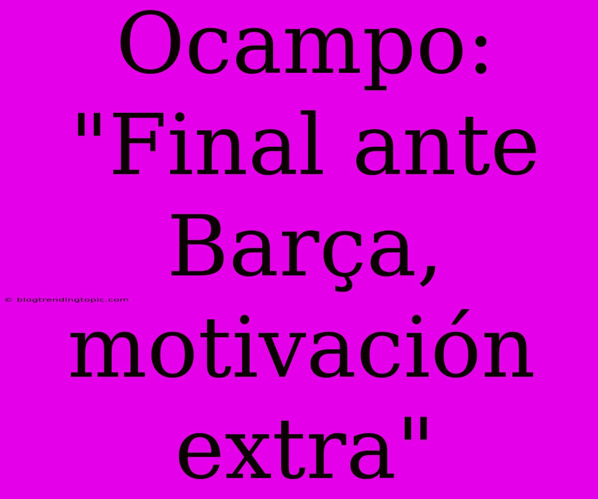 Ocampo: 