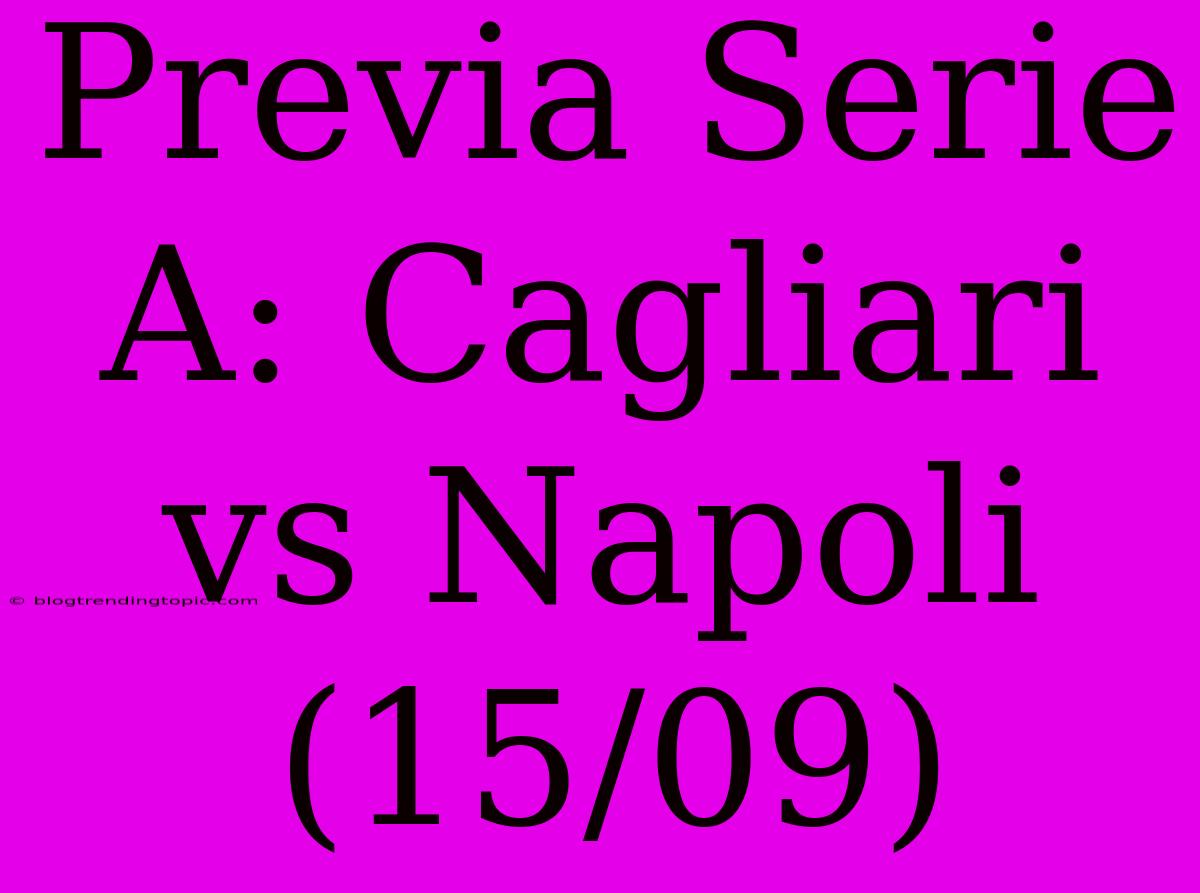 Previa Serie A: Cagliari Vs Napoli (15/09)