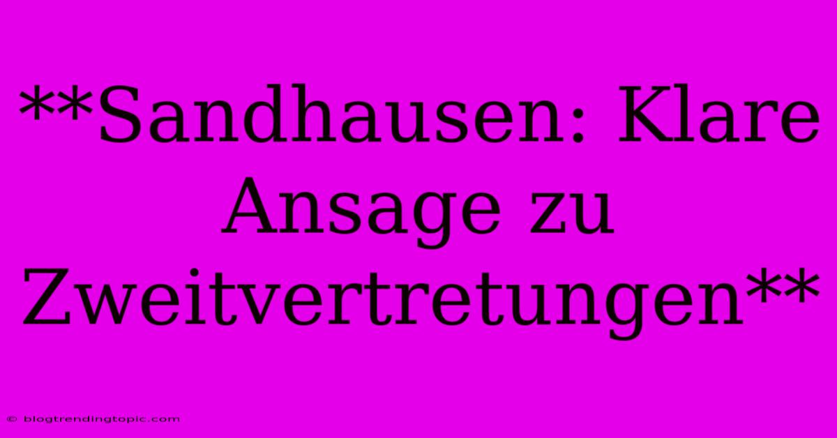 **Sandhausen: Klare Ansage Zu Zweitvertretungen**