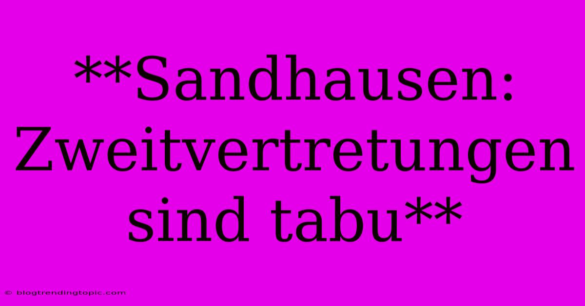 **Sandhausen: Zweitvertretungen Sind Tabu**