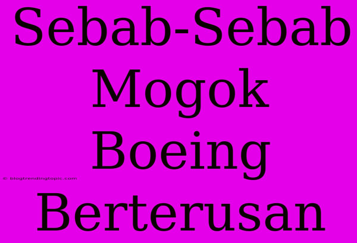 Sebab-Sebab Mogok Boeing Berterusan